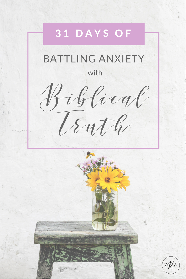 31 Days of Battling Anxiety with Biblical Truth | www.therescuedletters.com