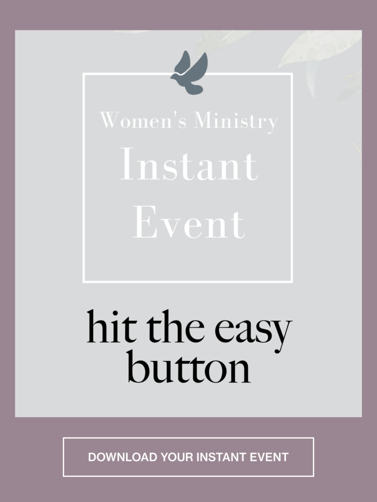 Click this image to download an instant event for Women's Ministry