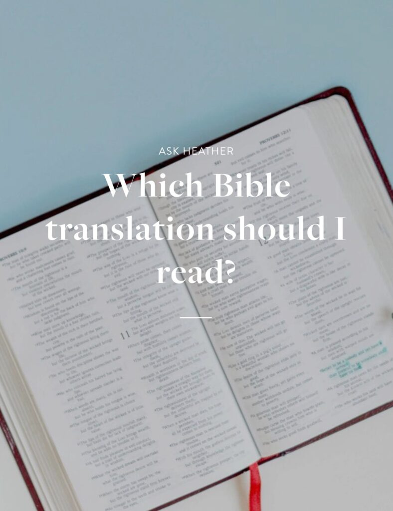 Bible laid open on a blue and white background with text overlay that says: Ask Heather: Which Bible translation should I read?