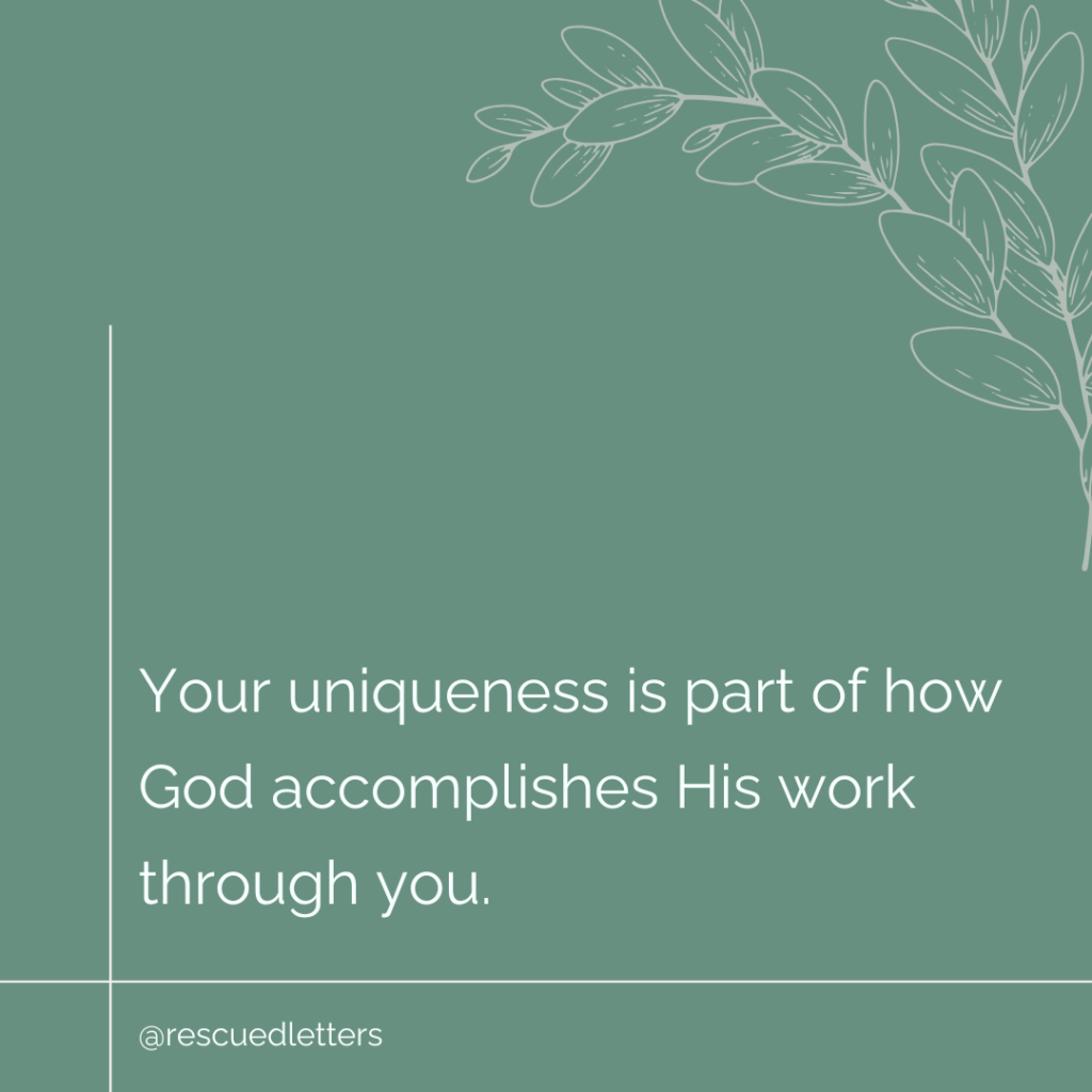 green square with text overlay that says Your uniqueness is part of how God accomplishes His work through you.